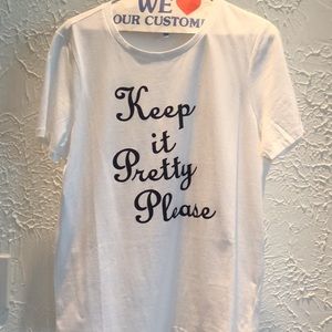 DraperJames Keep It Pretty Please Tee